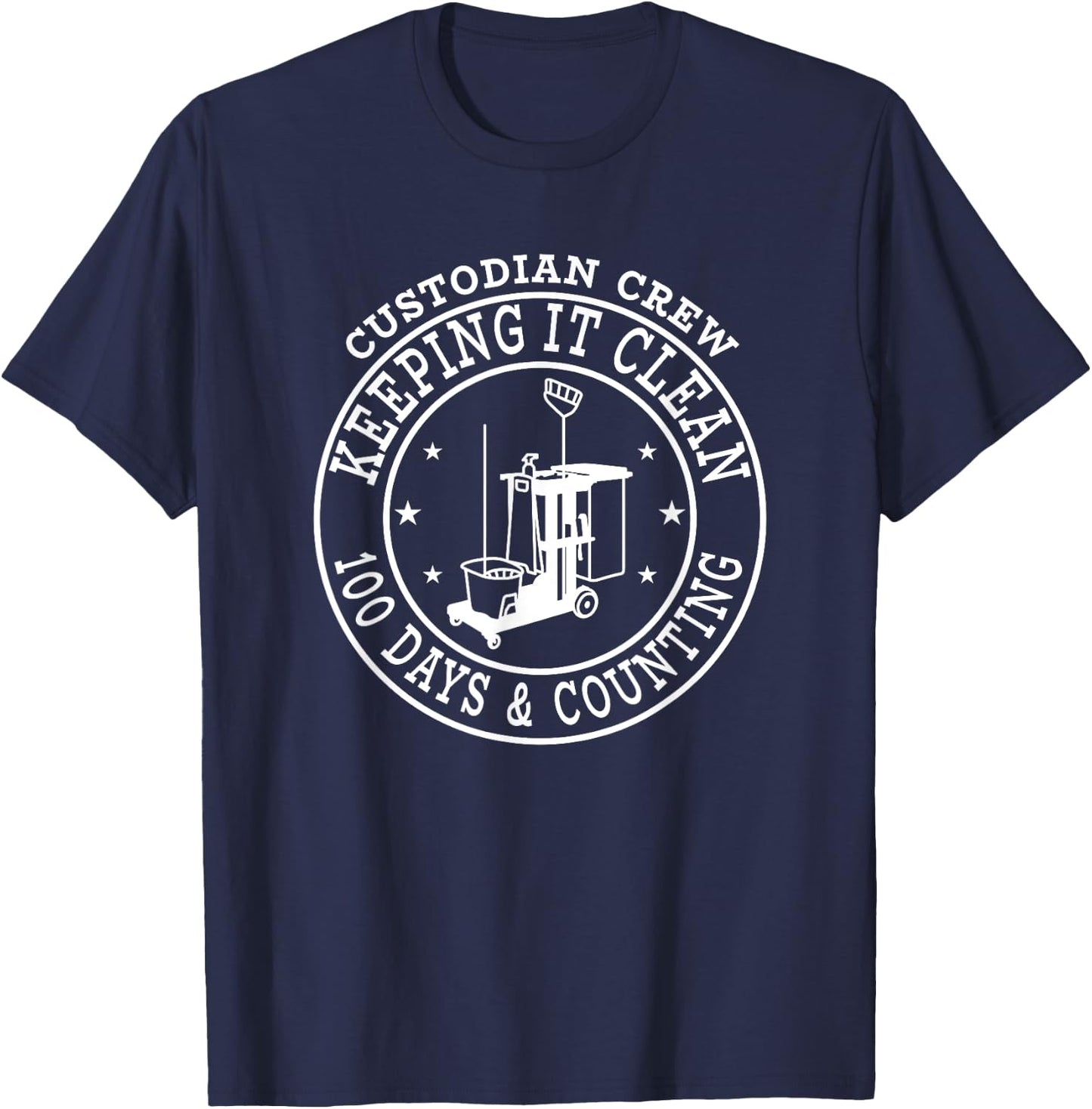 100 Days of School Custodian Crew Joke 100th Day of School T-Shirt - T-Shirt | Navy