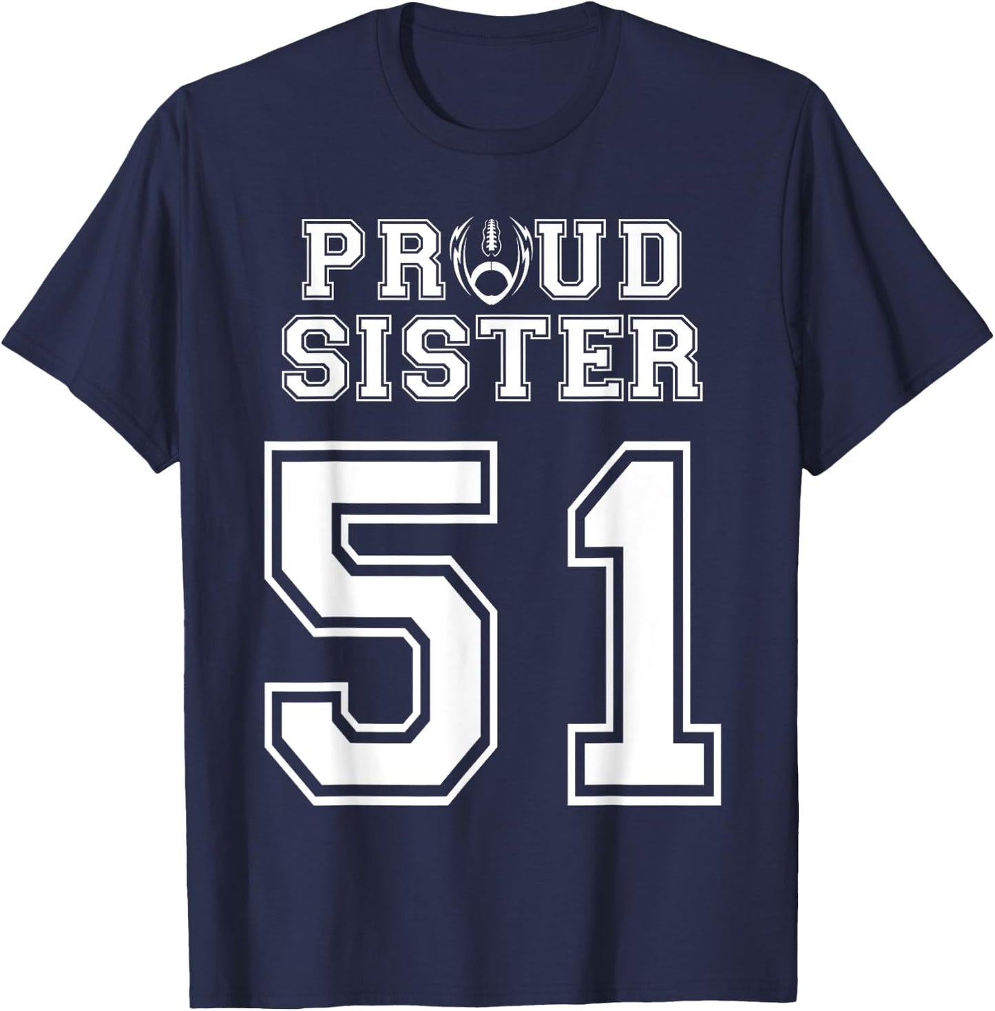Custom Proud Football Sister Number 51 Personalized Women T-Shirt - T-Shirt | Navy
