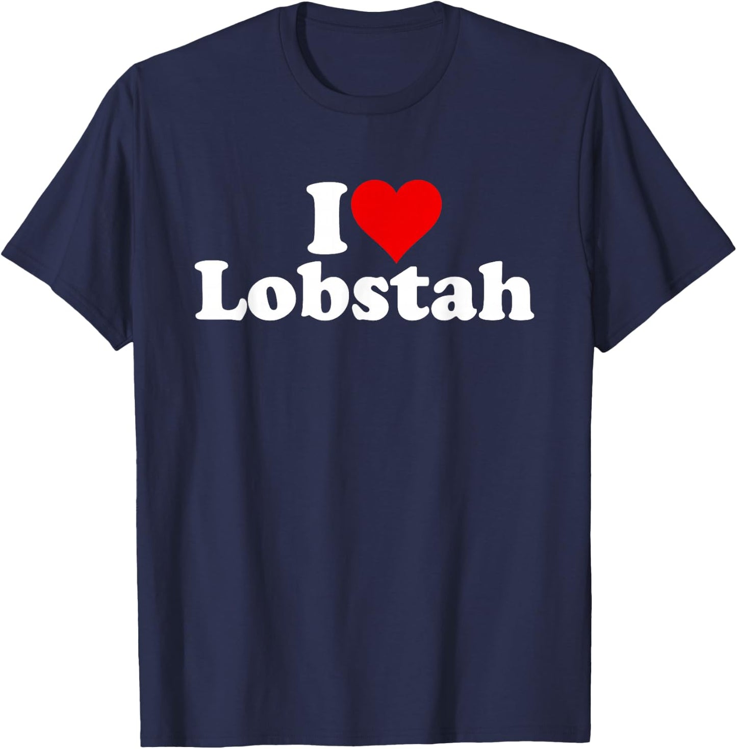 I LOVE HEART LOBSTAH Lobster Seafood T-Shirt - T-Shirt | Navy