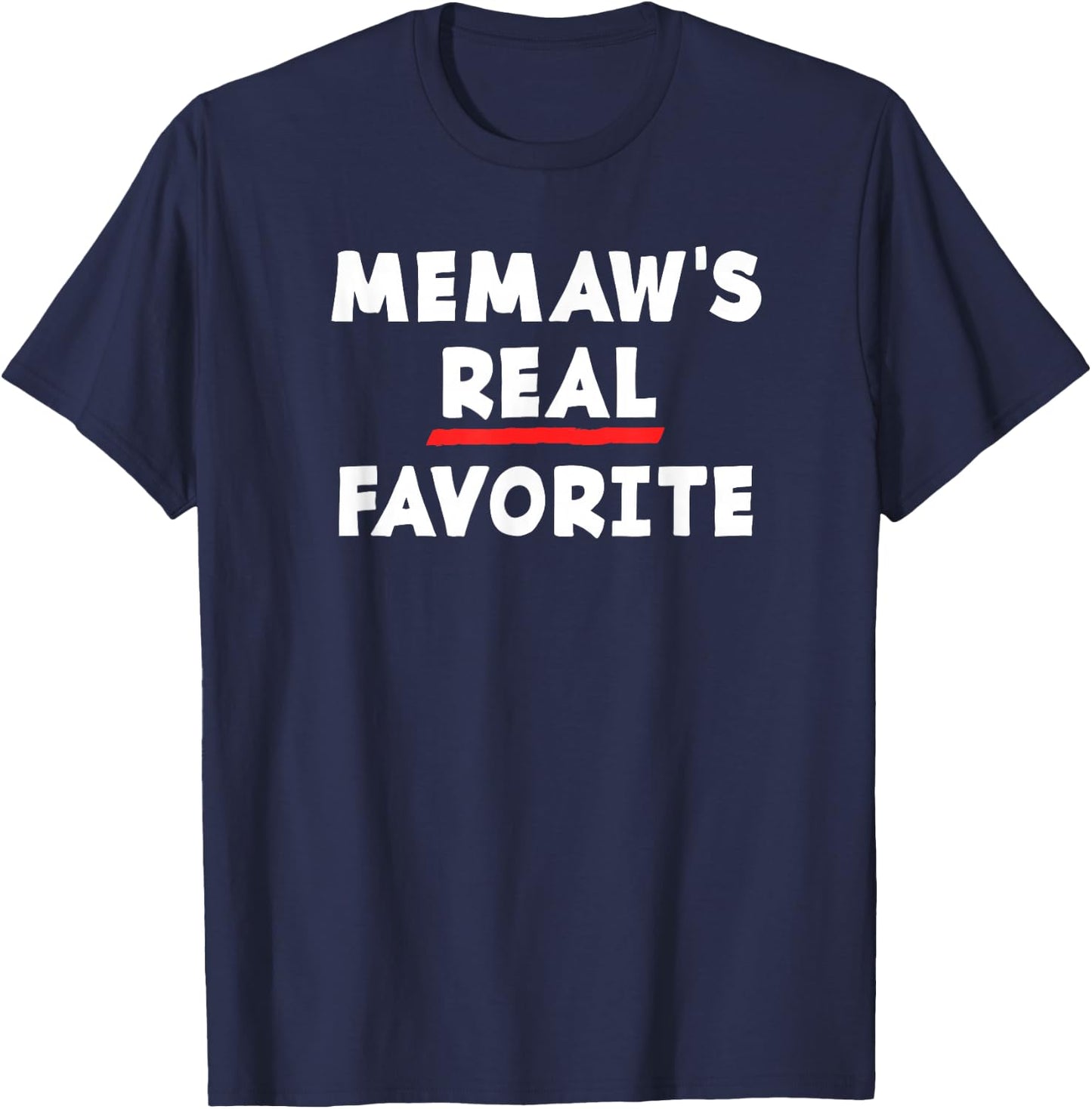I'm Memaw's Real Favorite Grandchild Funny Sibling Rivalry T-Shirt - T-Shirt | Navy