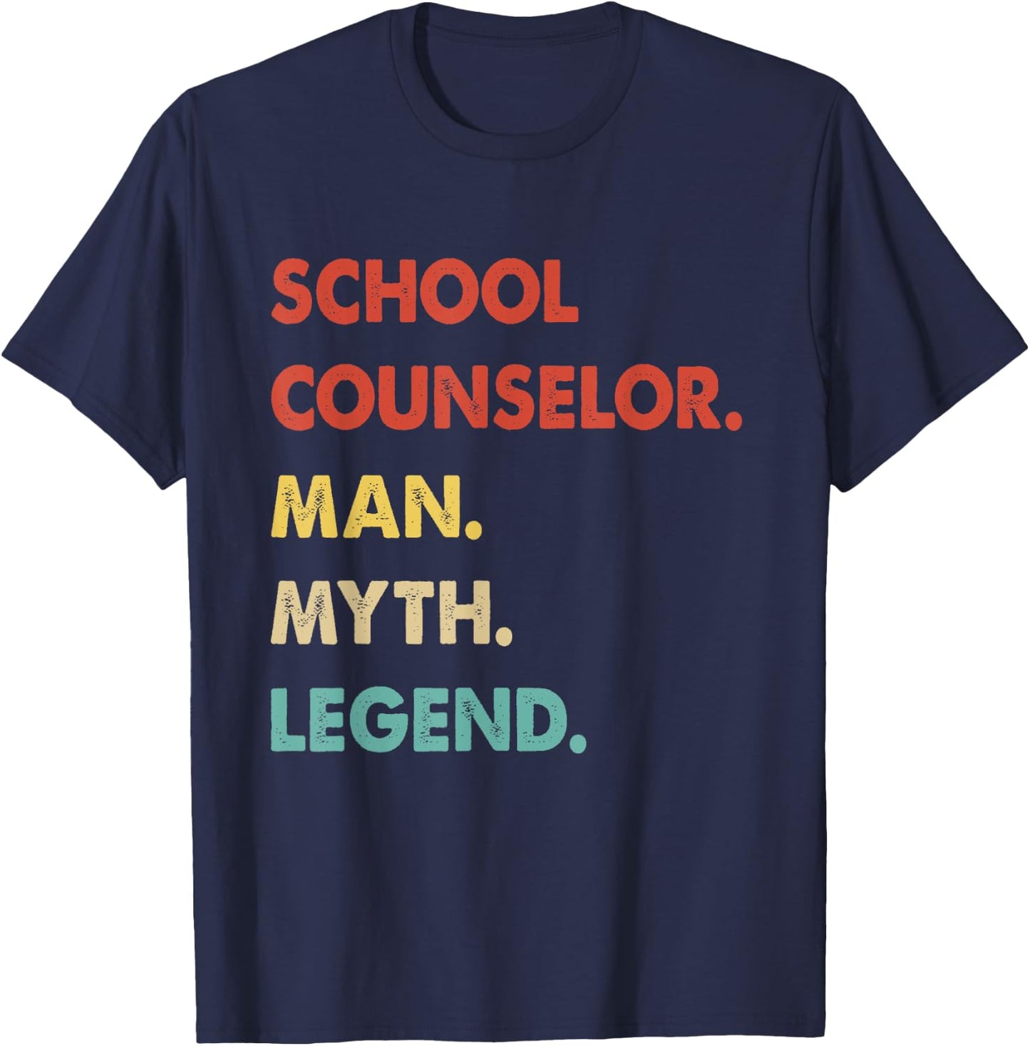 School Counselor Man Myth Legend T-Shirt - T-Shirt | Navy