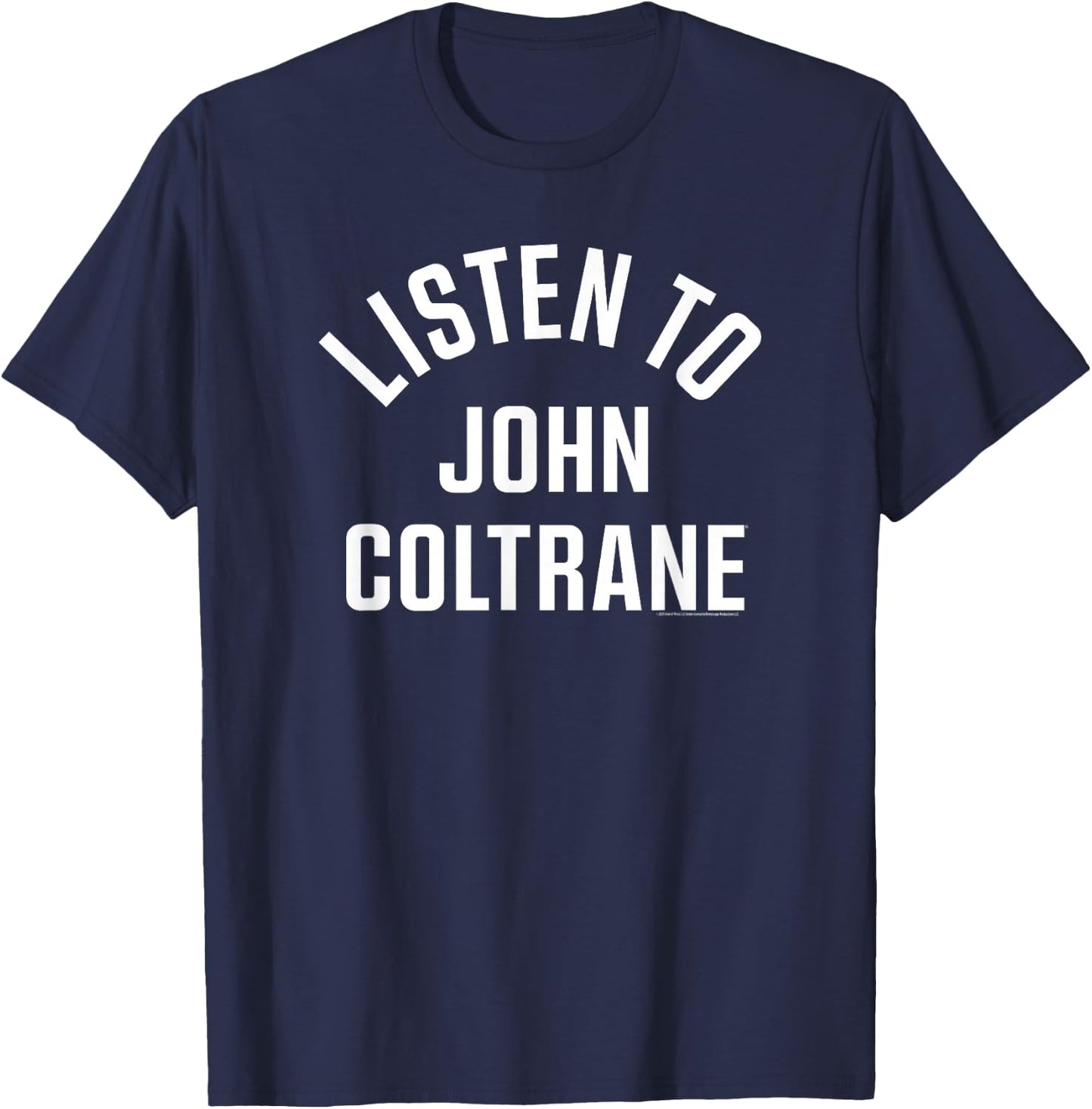 John Coltrane Hören Sie John Coltrane T-Shirt - T-Shirt | Navy
