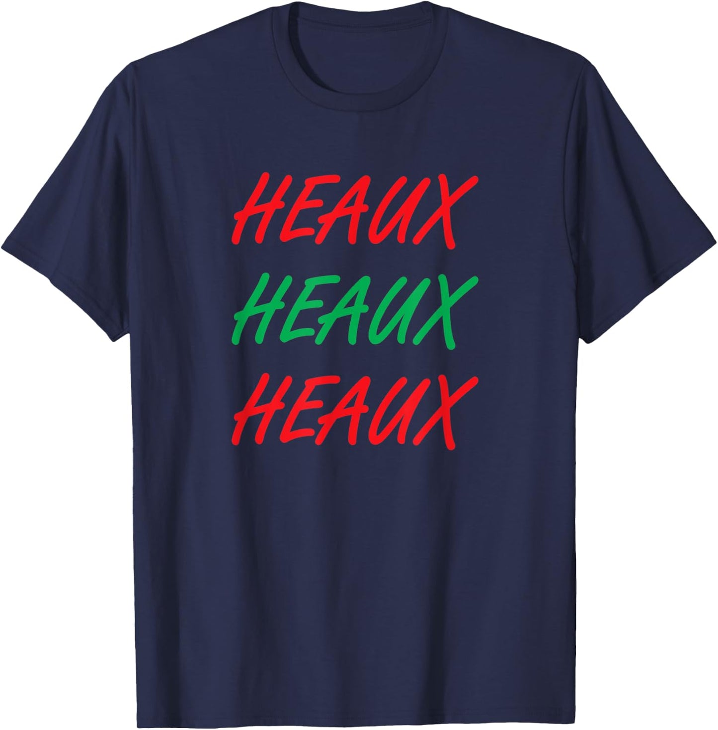 Heaux Heaux Heaux Louisiana Style Christmas T-Shirt - T-Shirt | Navy