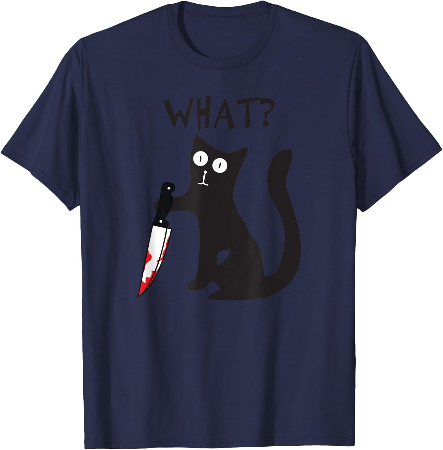 Cat What? Funny Black Cat Murderous Cat With Knife Halloween T-Shirt - T-Shirt | Navy