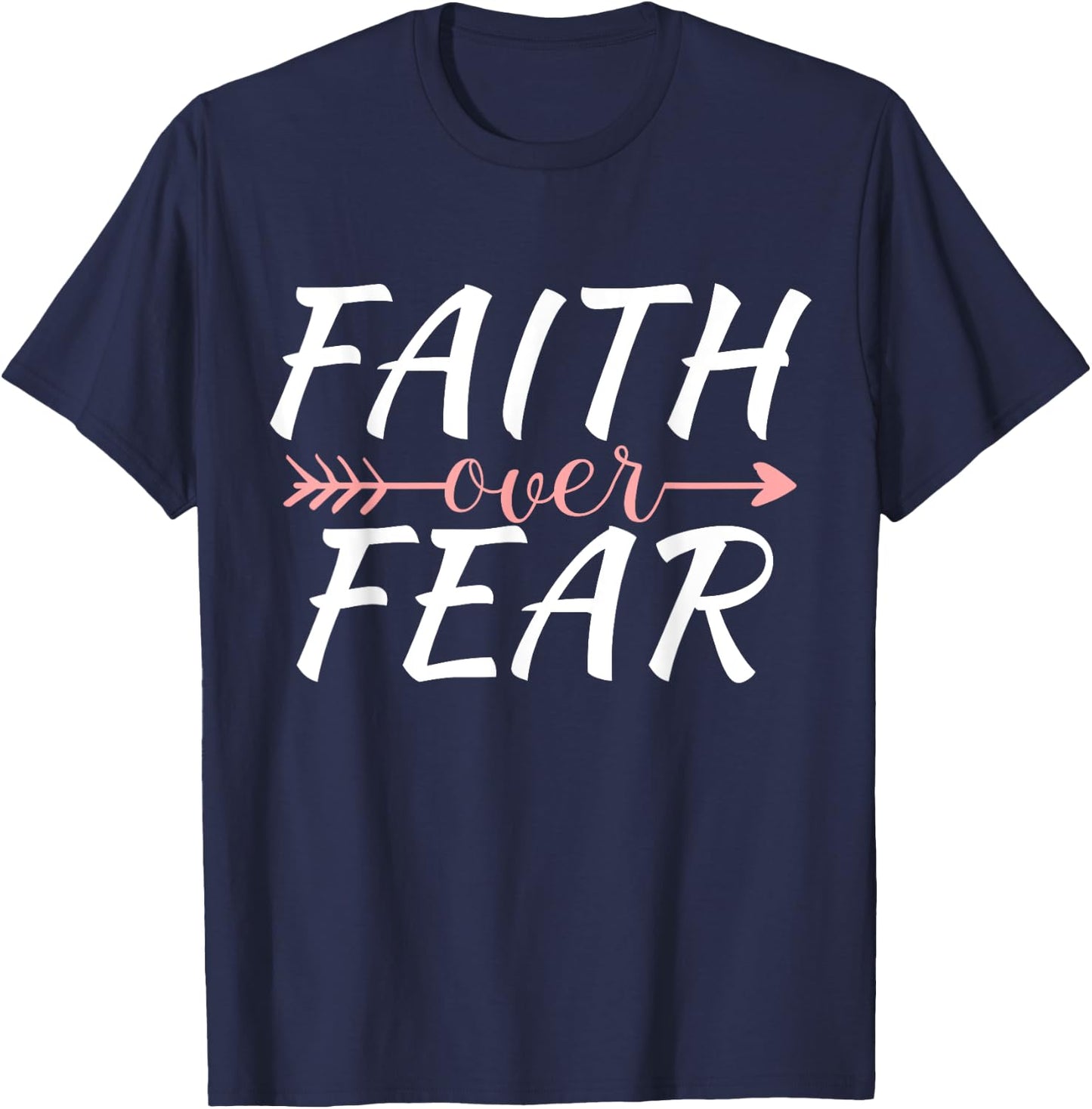 Faith Over Fear Women's Men's Christian Faith Over Fear T-Shirt - T-Shirt | Navy