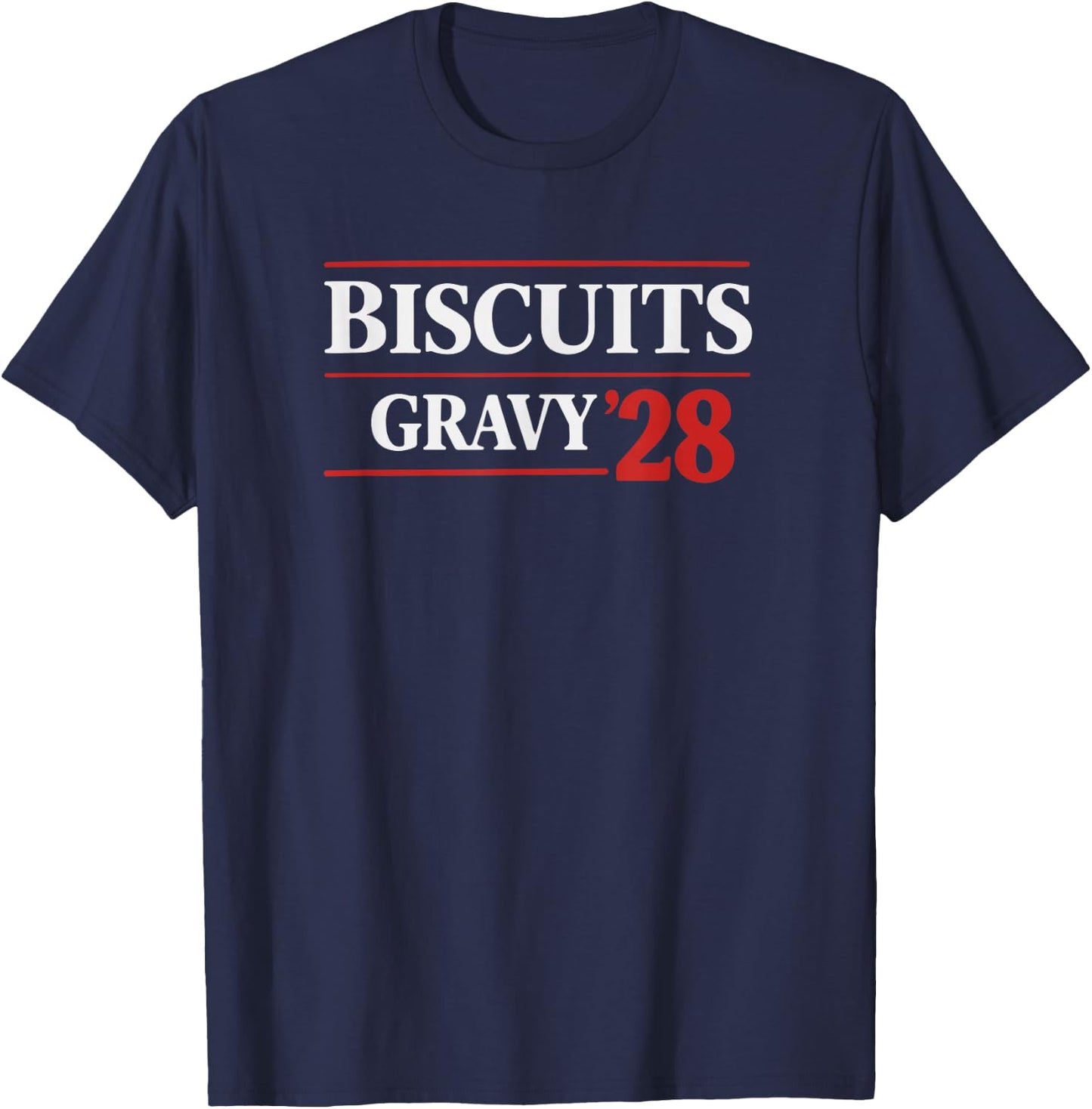 Biscuits Gravy ’28 Funny Election Parody Design T-Shirt - T-Shirt | Navy