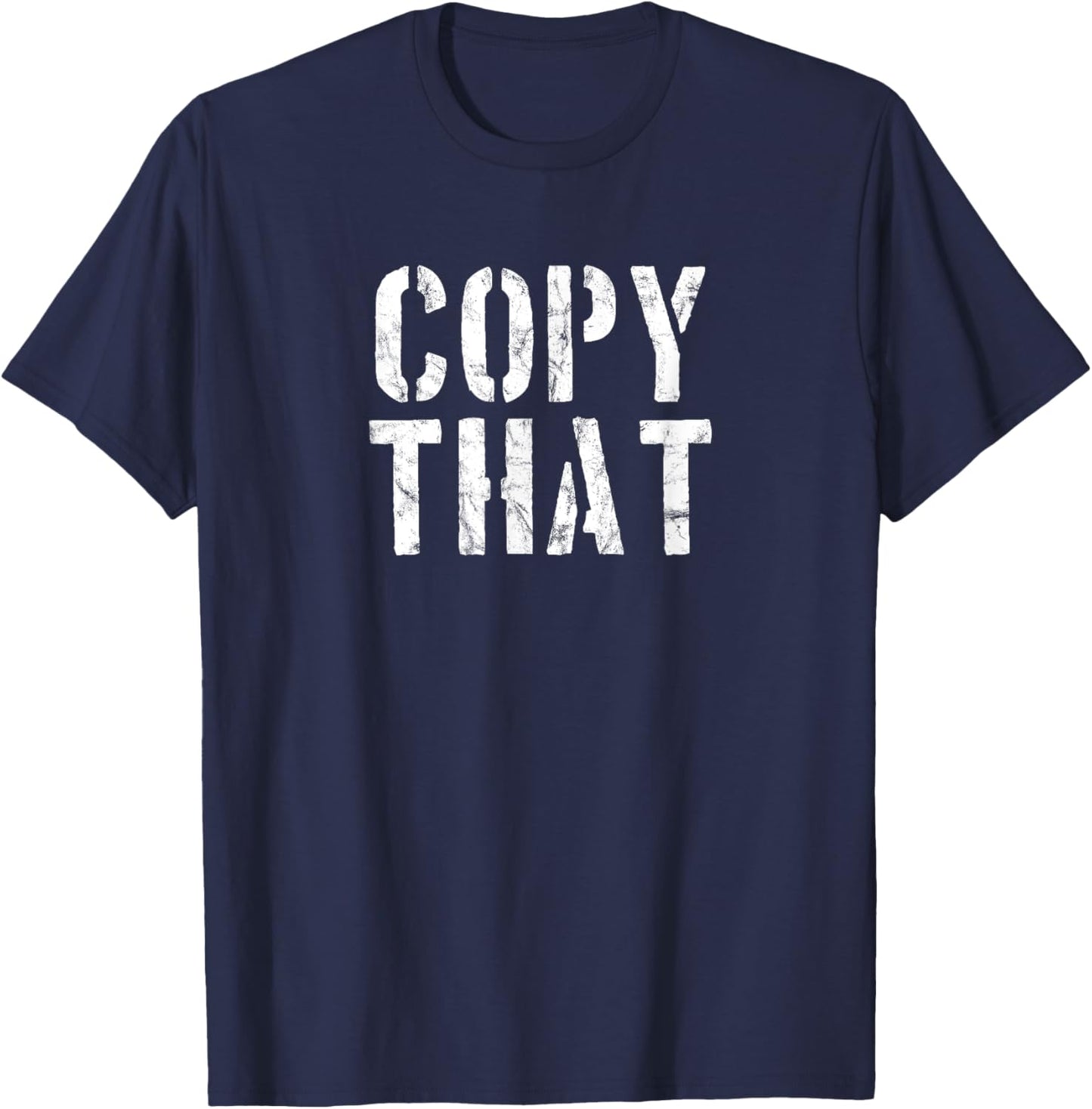 Filmmaking and Television Production Copy That Shirt T-Shirt - T-Shirt | Navy