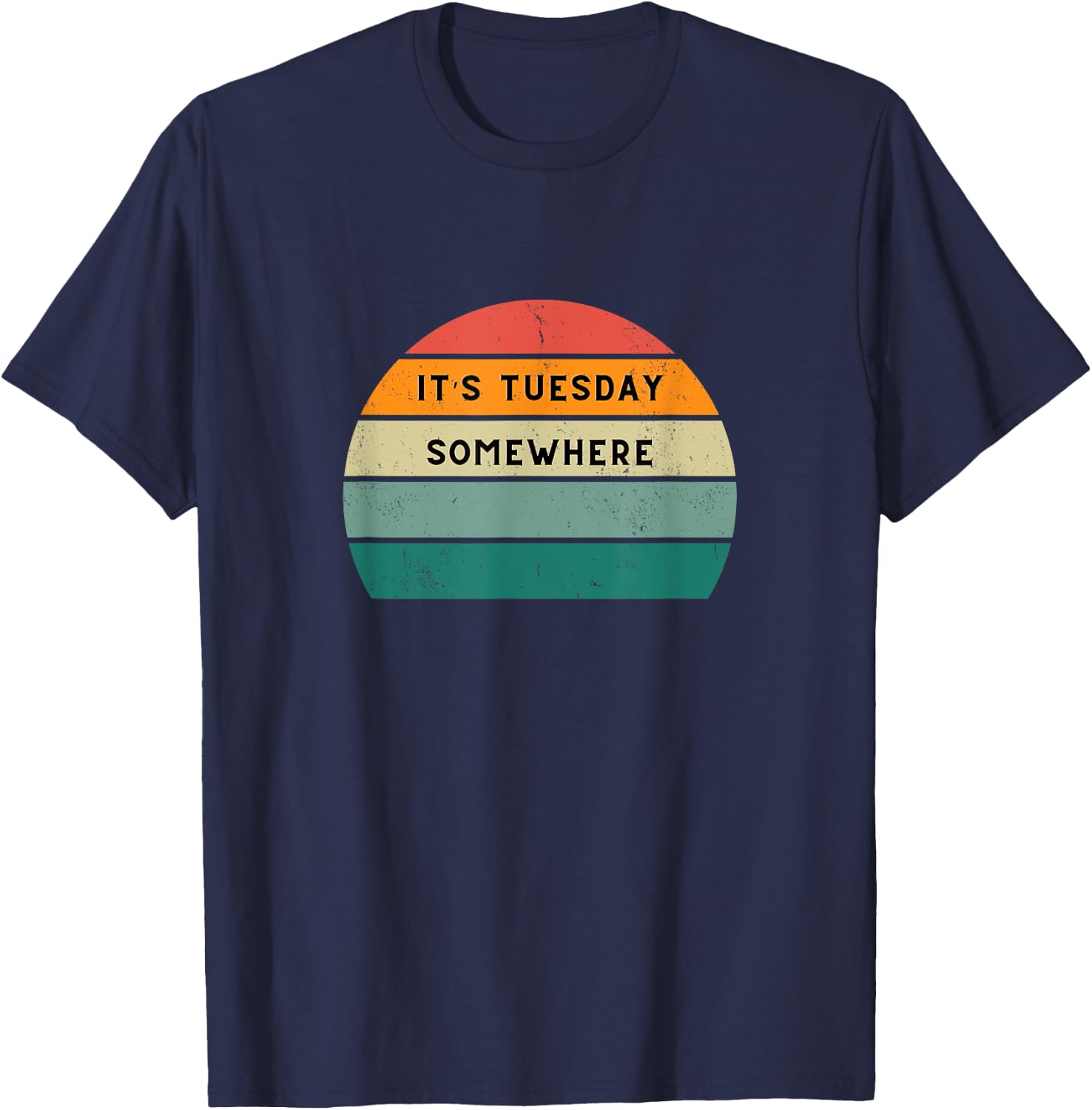 Funny Taco - It's Taco Tuesday Somewhere T-Shirt - T-Shirt | Navy