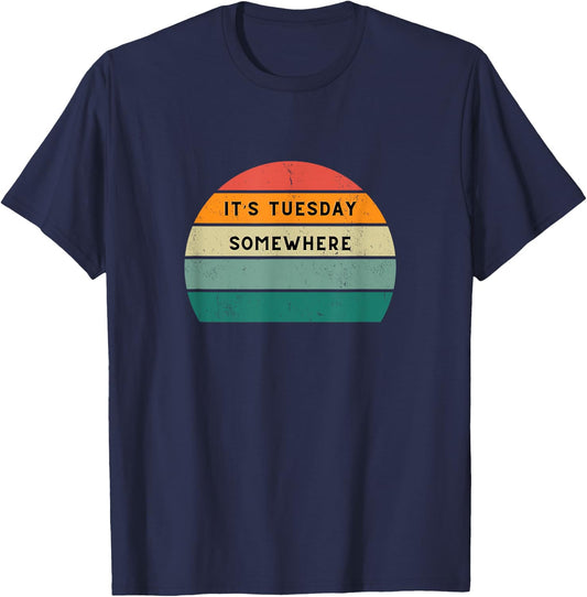 Funny Taco - It's Taco Tuesday Somewhere T-Shirt - T-Shirt | Navy