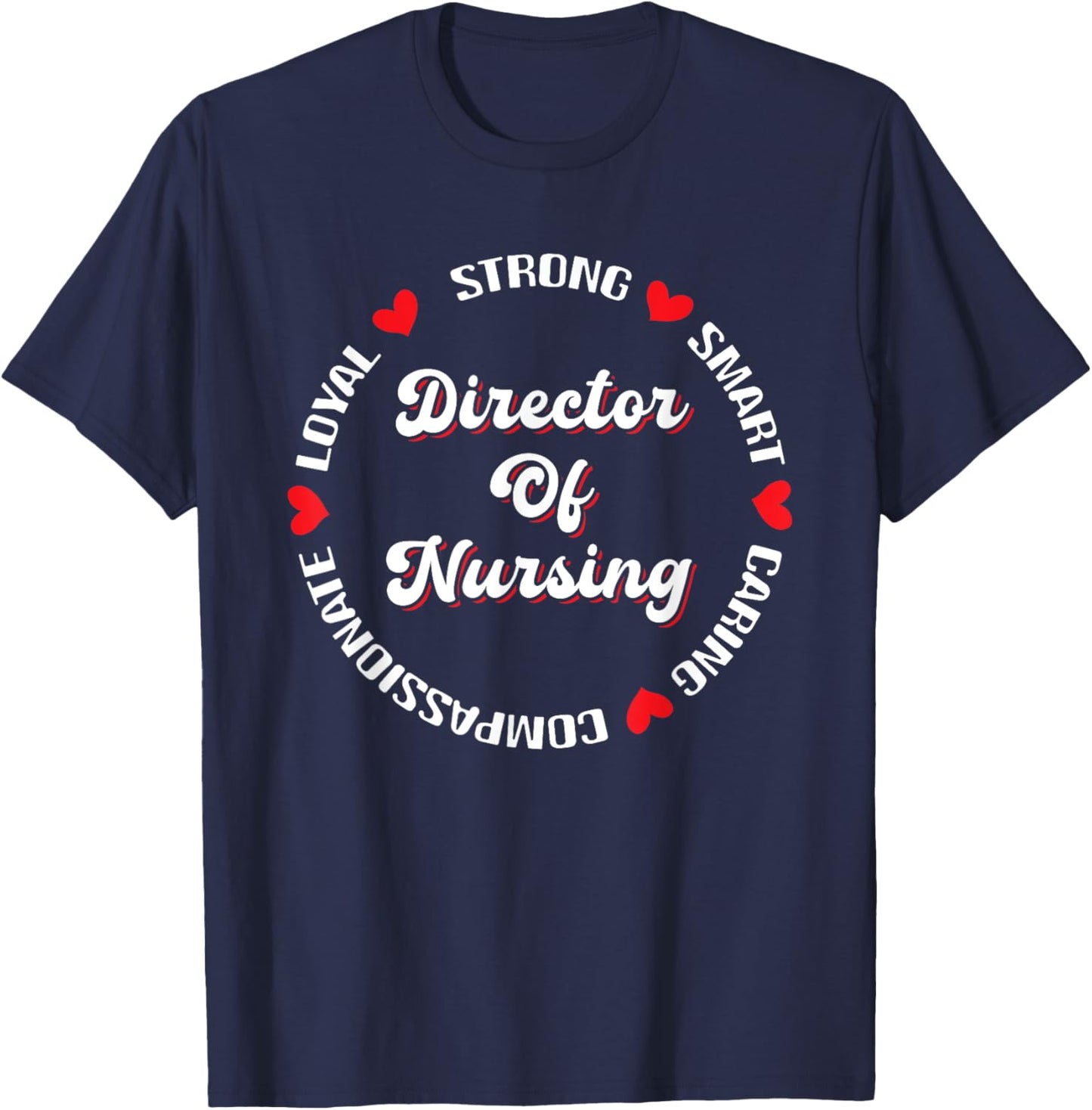 Nurse Director Nursing Supervisor Funny Director Of Nursing T-Shirt - T-Shirt | Navy