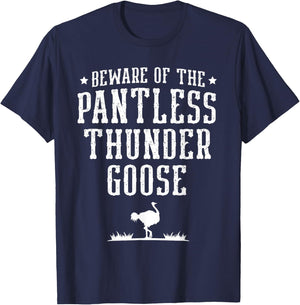 Beware Of The Pantless Thunder Goose Ostrich Lover Emu T-Shirt - T-Shirt | Navy