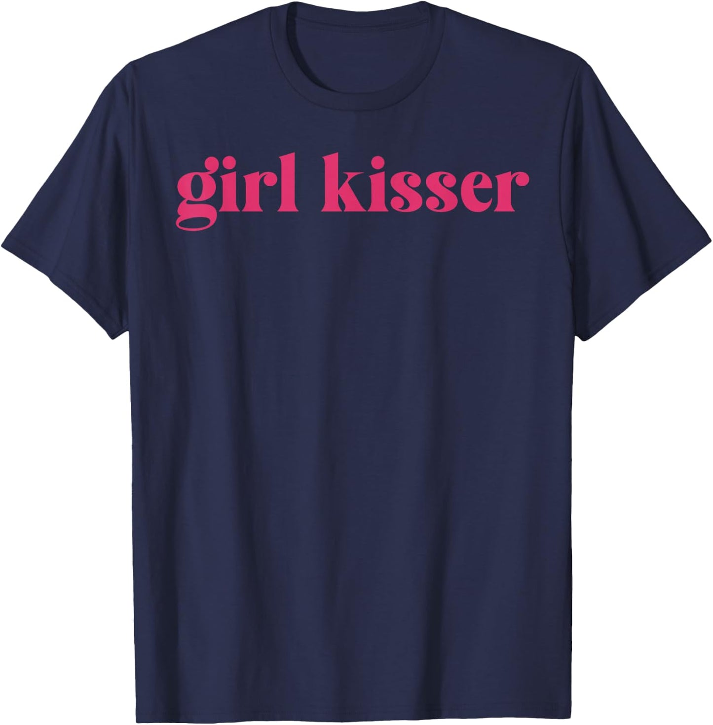 Girl Kisser Lesbian LGBT Gay Bisexual Trans Pride Pansexual T-Shirt - T-Shirt | Navy