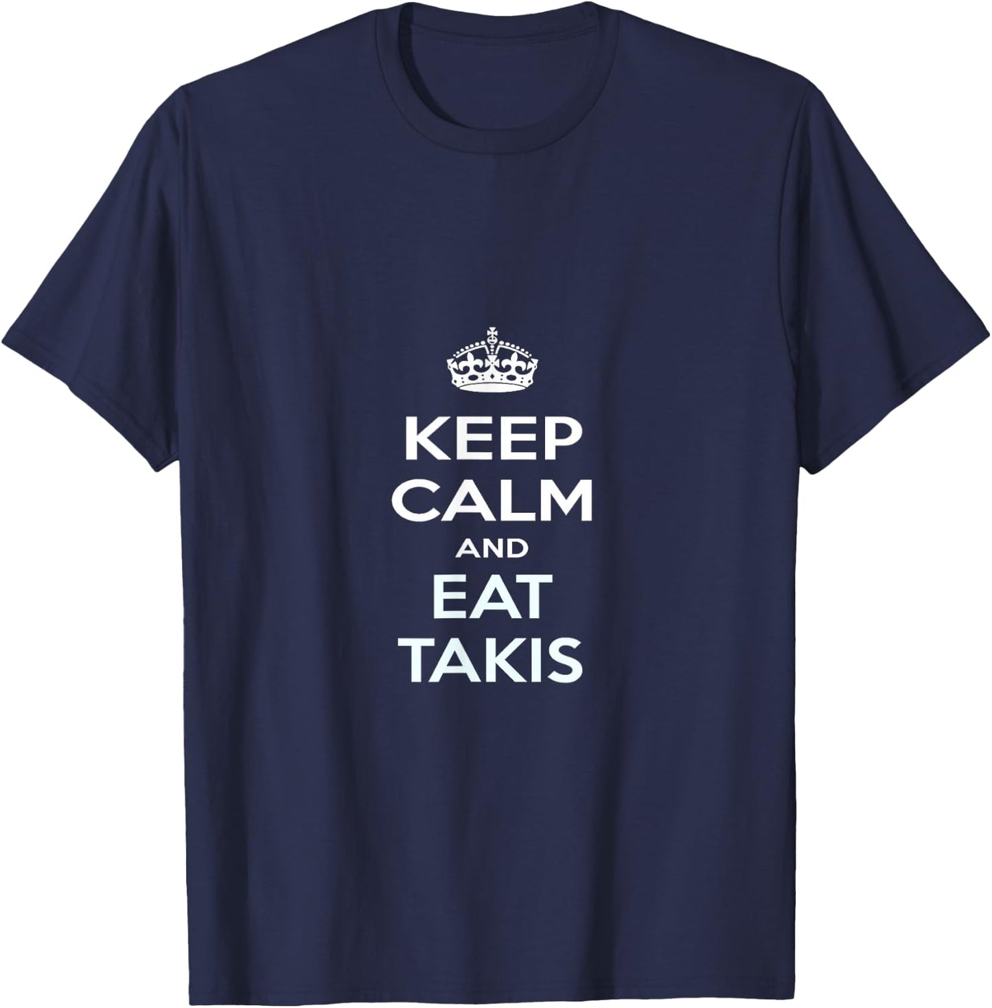 Keep Calm and Eat Takis T-Shirt - T-Shirt | Navy