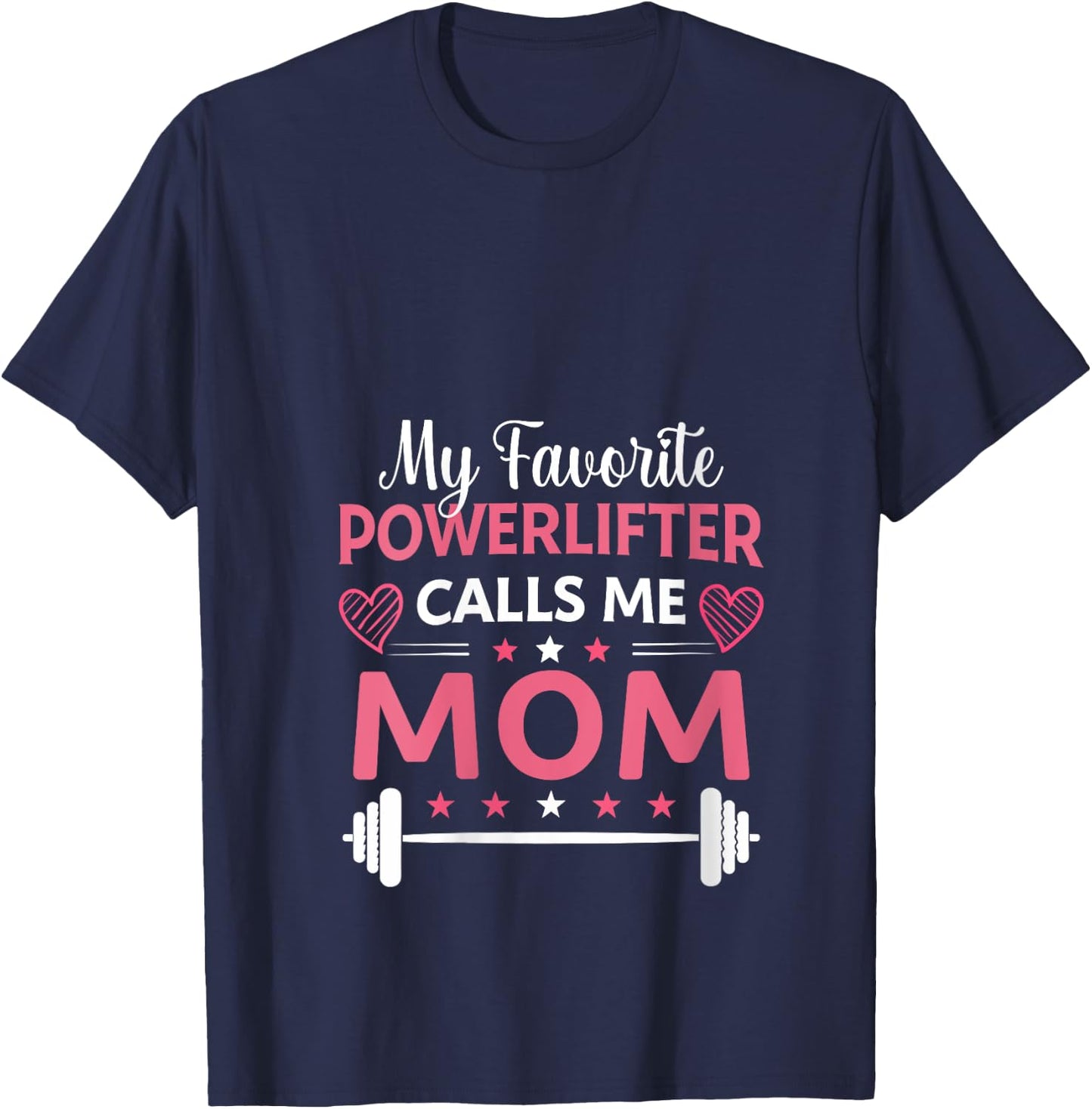 My Favorite Powerlifter Calls Me Mom Powerlifting Mama Gym V-Neck T-Shirt - T-Shirt | Navy