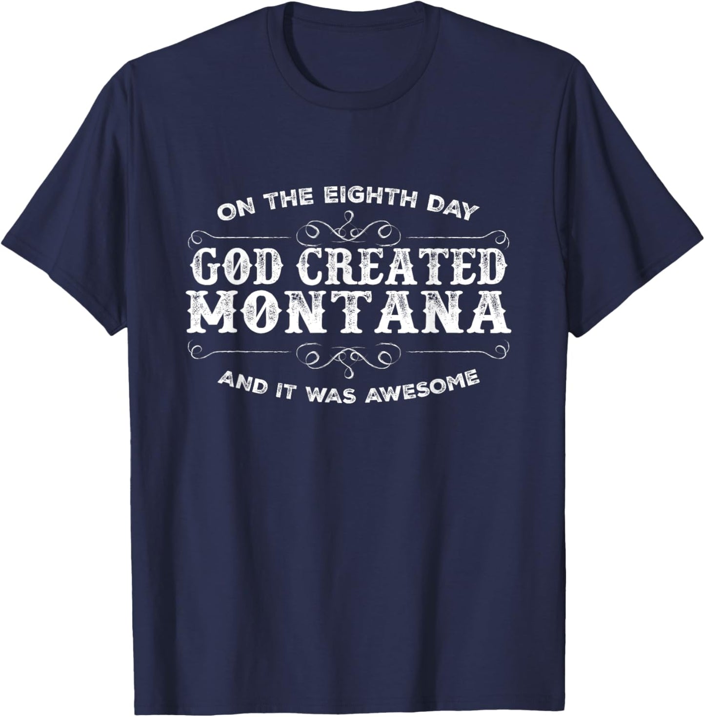 God Created Montana and It Was Awesome State Pride T-Shirt - T-Shirt | Navy