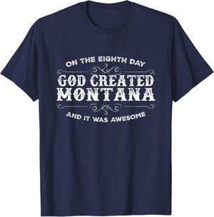God Created Montana and It Was Awesome State Pride T-Shirt - T-Shirt | Navy
