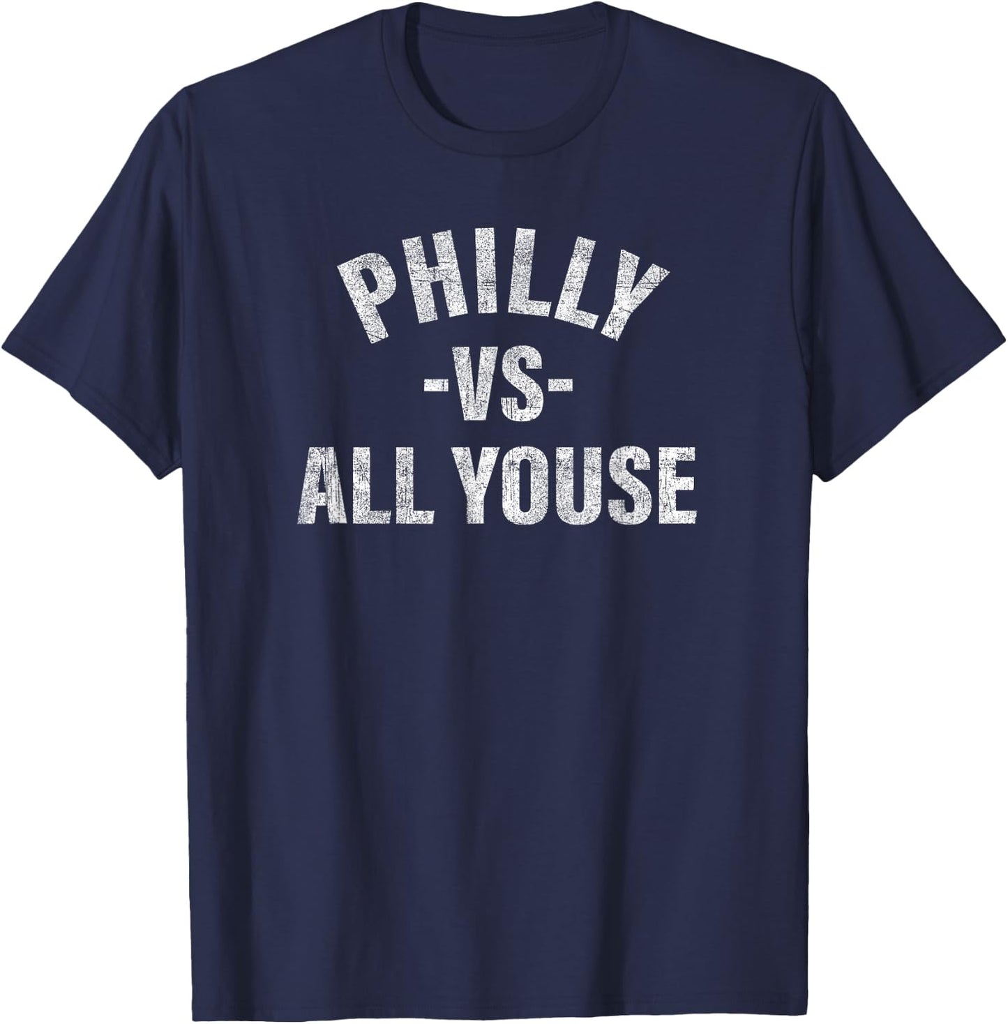 Vintage Philly vs All Youse Funny Philadelphia slang retro T-Shirt - T-Shirt | Navy