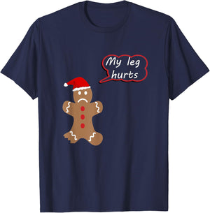 My Leg Hurts? Gingerbread Christmas Shirt, Match with What? T-Shirt - T-Shirt | Navy