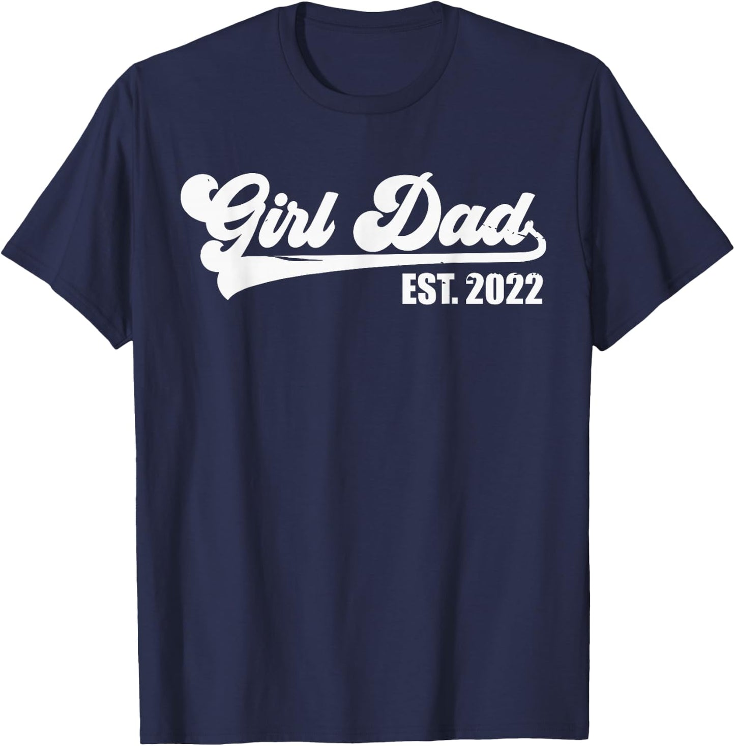 Girl Dad Est 2022 Retro Proud Vintage Father of Daughters T-Shirt - T-Shirt | Navy