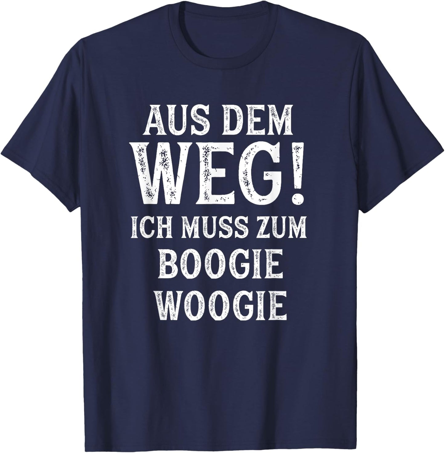 Boogie Woogie Spruch Lustig Hobby Boogie Woogie T-Shirt - T-Shirt | Navy