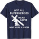 Not All Superheroes Wear Capes, Mine Wore A Cross T-Shirt - T-Shirt | Navy