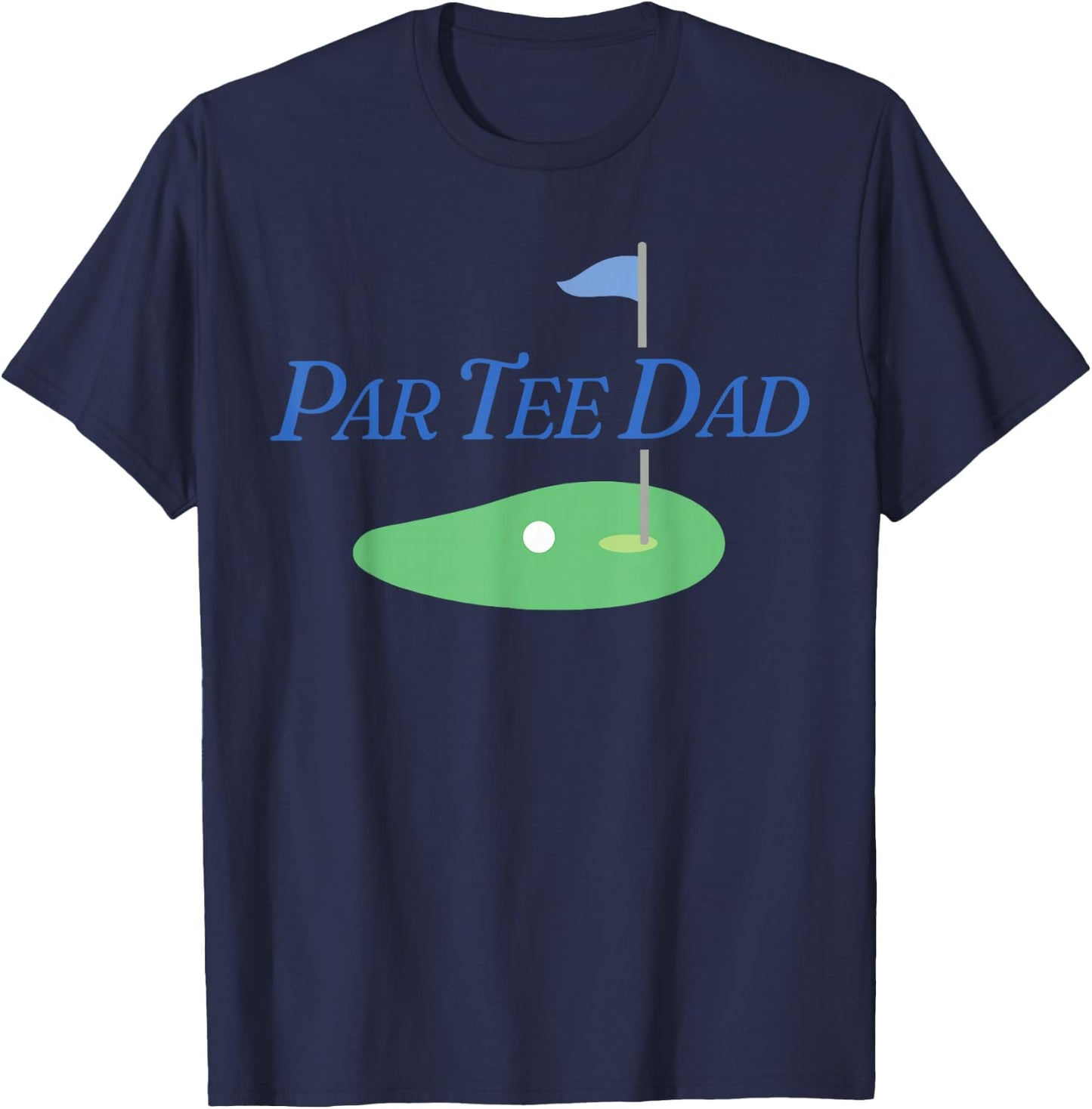 Funny Par Dad Partee Golf Parents Matching For Mom Dad T-Shirt - T-Shirt | Navy