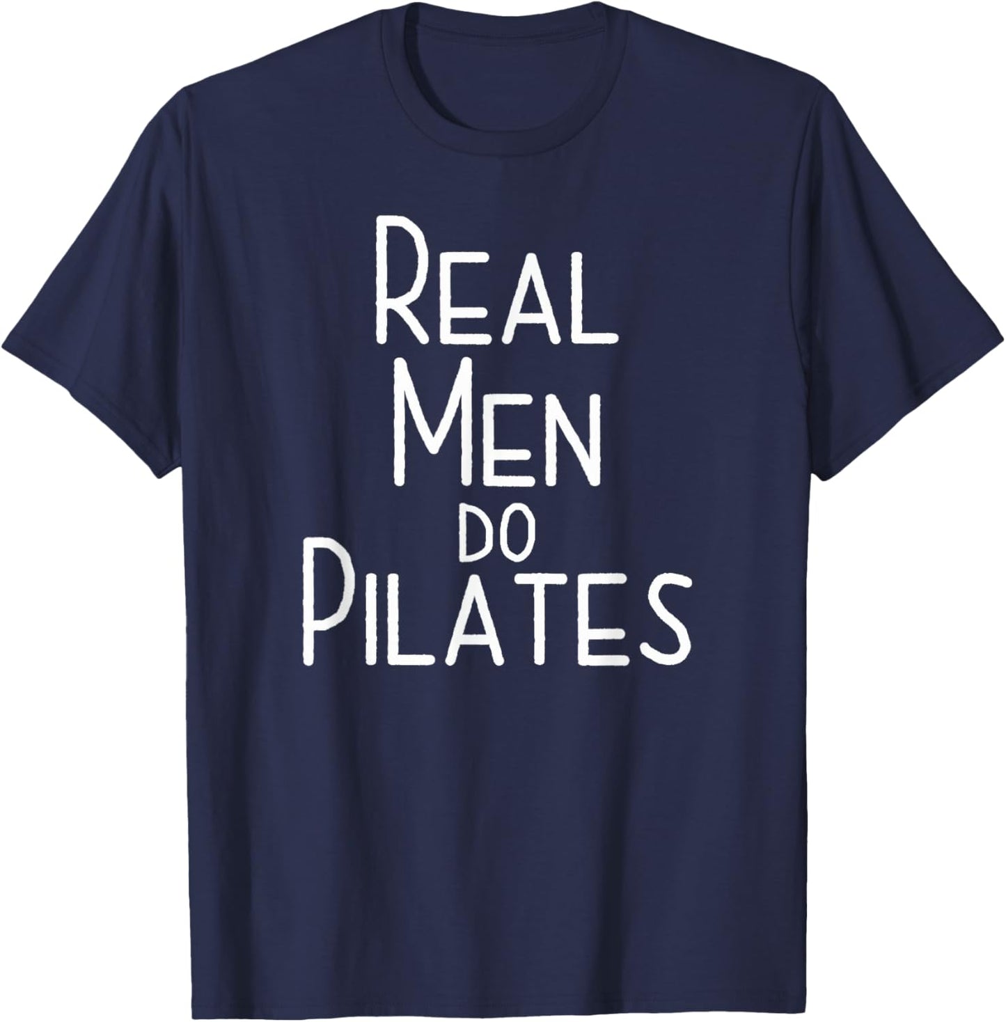 Real Men Do Pilates T-Shirt - T-Shirt | Navy