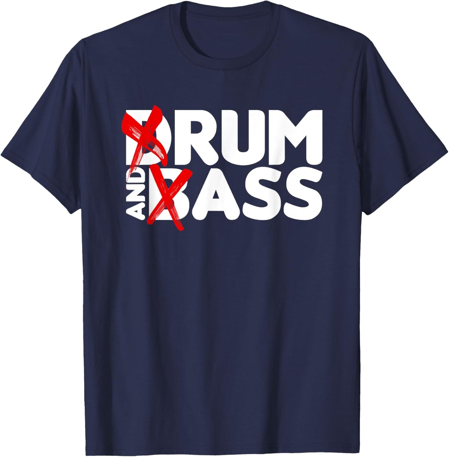 Drum and Bass Rum & Ass Funny T-Shirt - T-Shirt | Navy