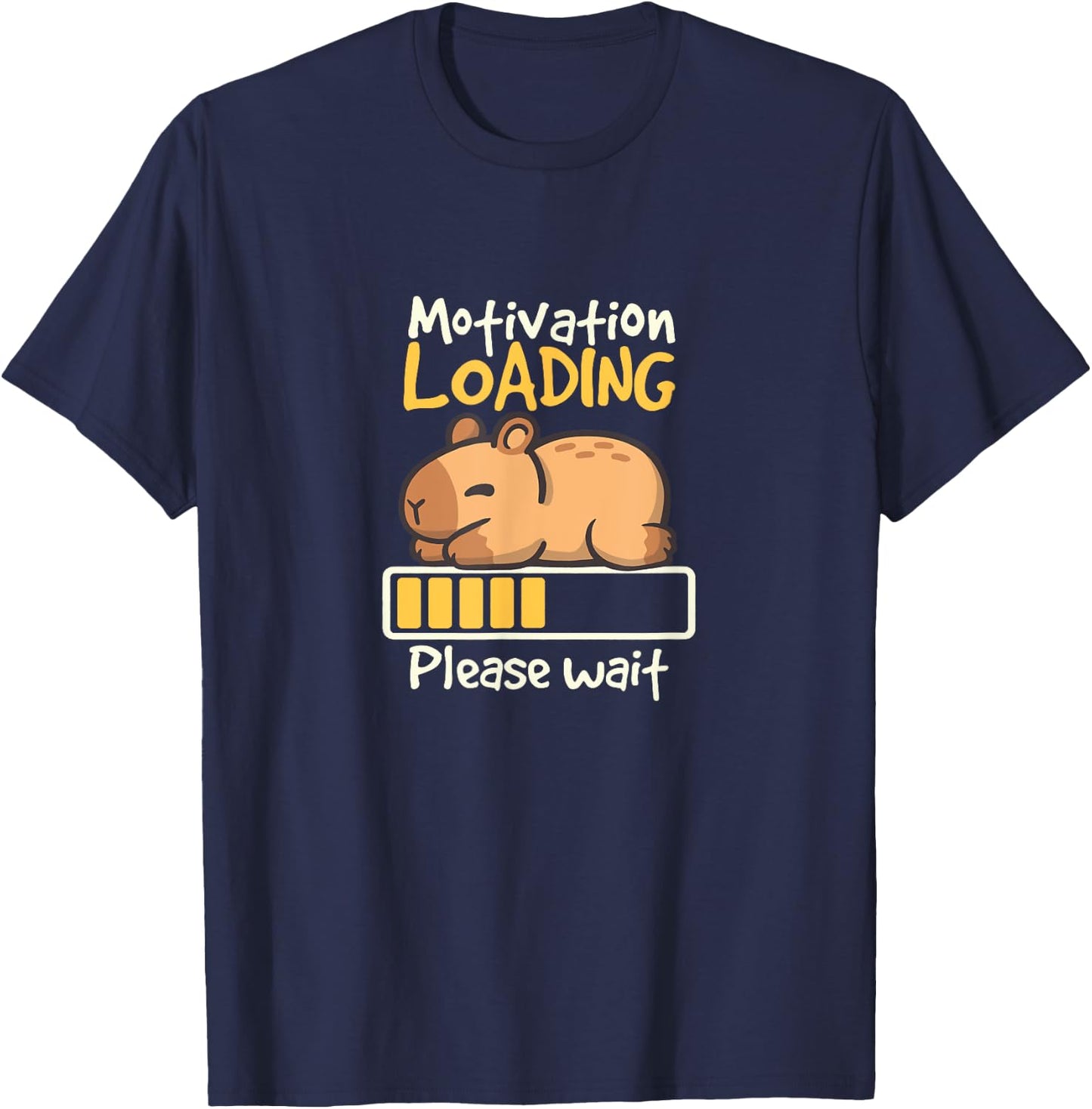 Capybara Motivation Loading — lustiges für Capybara-Liebhaber T-Shirt - T-Shirt | Navy