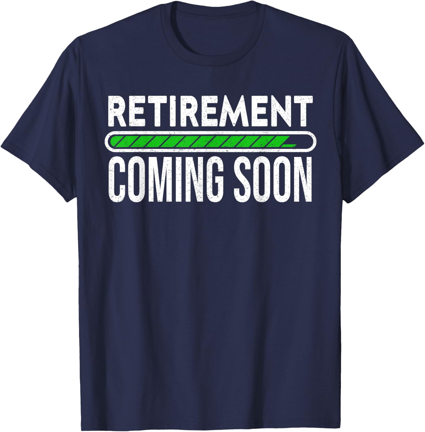 Retirement Coming Soon to Be Retired T-Shirt - T-Shirt | Navy