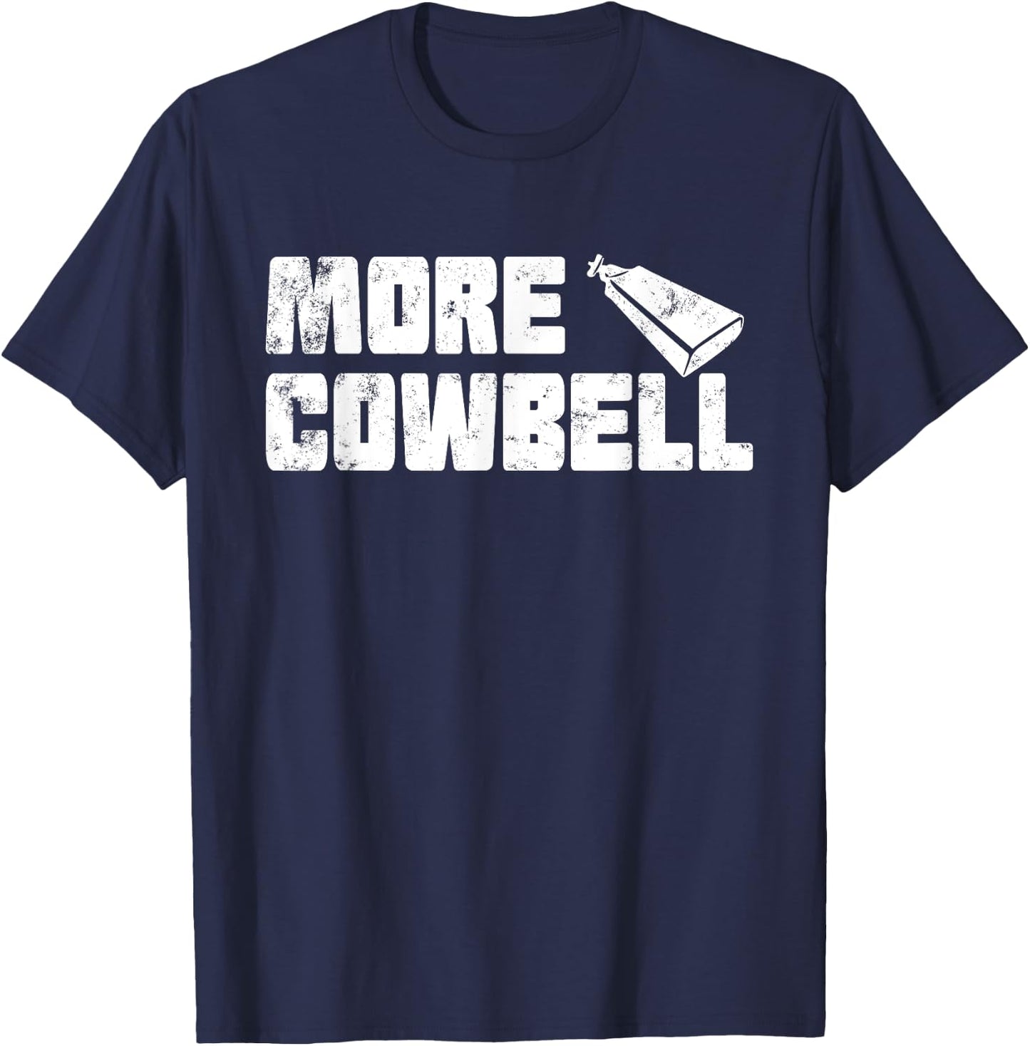 Vintage More Cowbell Funny Sarcastic Humor Music Lover T-Shirt - T-Shirt | Navy
