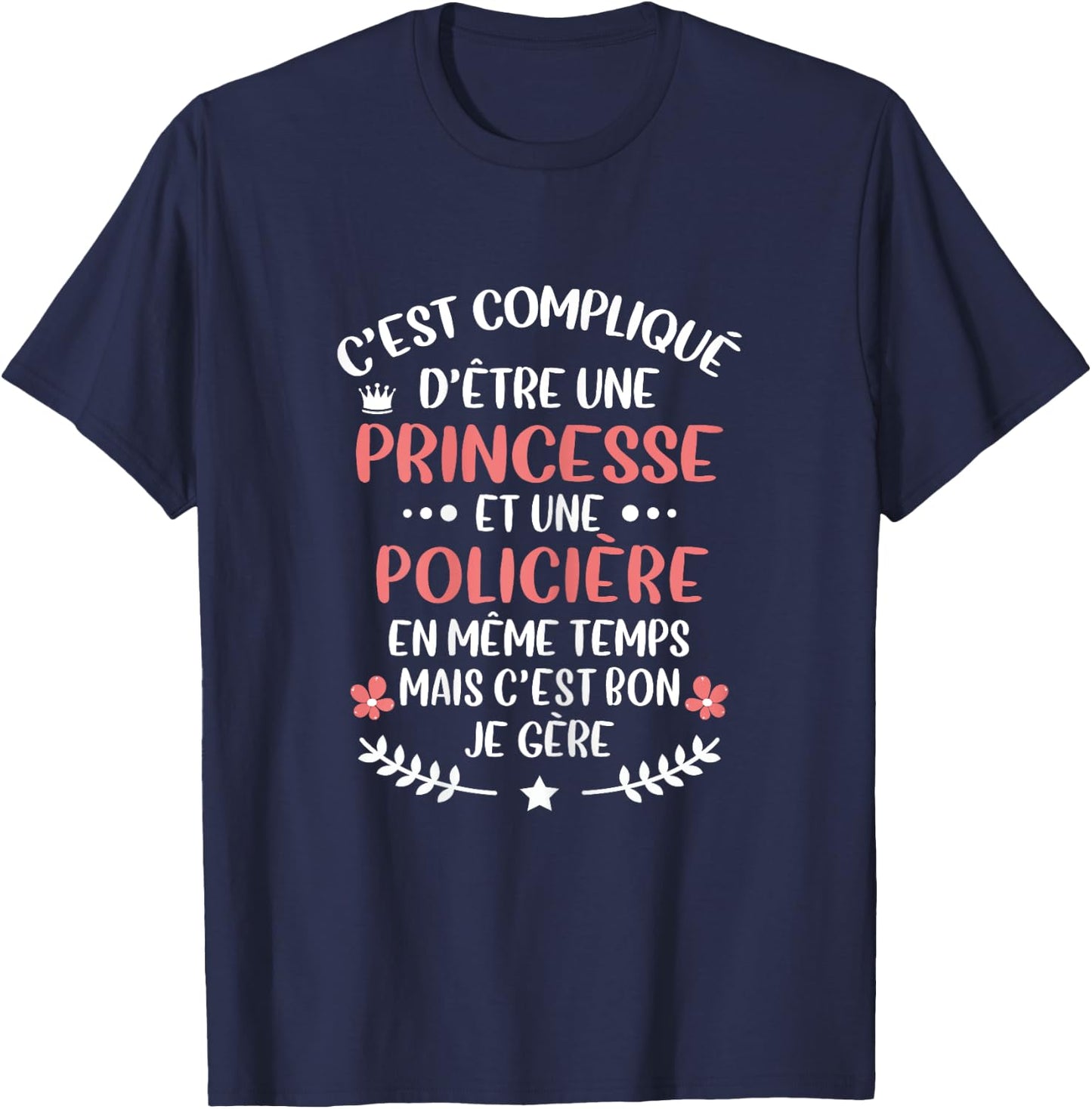 Original Gift Woman Police and Princess Humour , Black, Female X-Small T-Shirt - T-Shirt | Navy