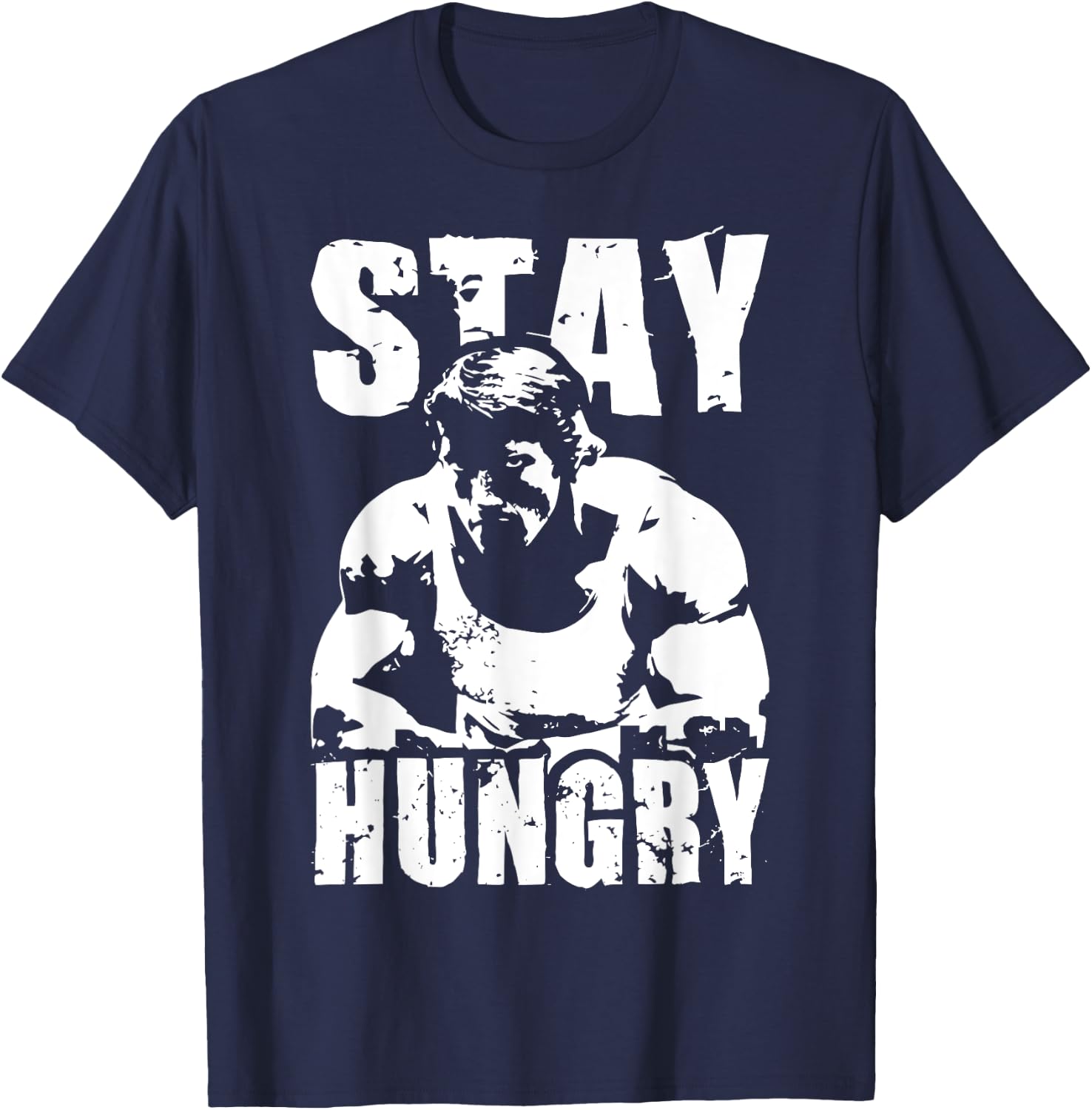 Stay Hungry - Bodybuilding, Hustle and Gym Motivational , black T-Shirt - T-Shirt | Navy