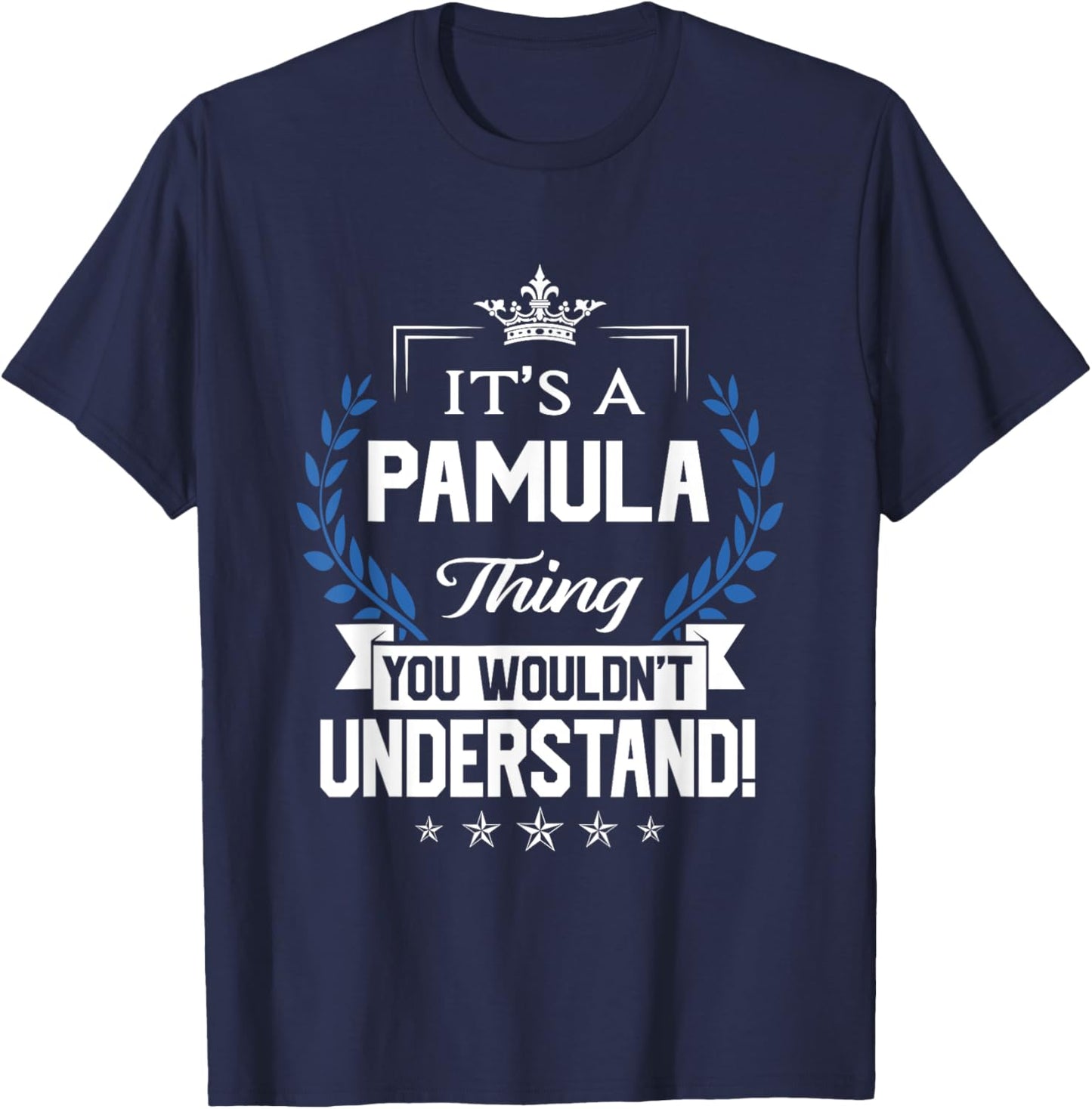 Pamula Name - Pamula Thing Name You Wouldn't Understand T-Shirt - T-Shirt | Navy