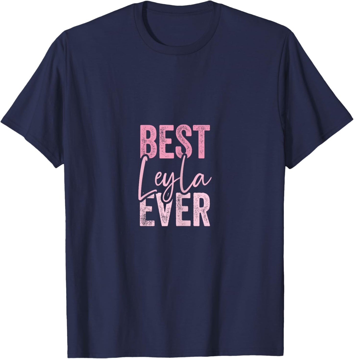 Best Leyla ever , Black, Female X-Small T-Shirt - T-Shirt | Navy