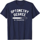 Optometry Degree In Progress Optometrist Optometry T-Shirt - T-Shirt | Navy