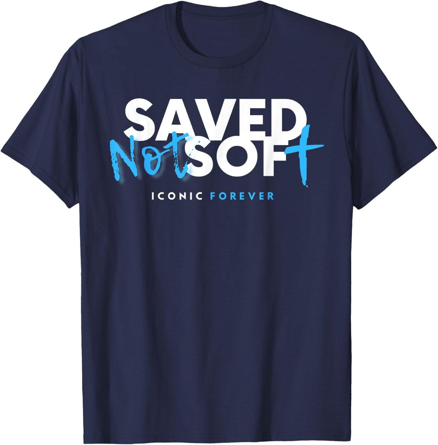 Saved, Not Soft, Saved by Grace, Christian, Gospel, Jesus T-Shirt - T-Shirt | Navy