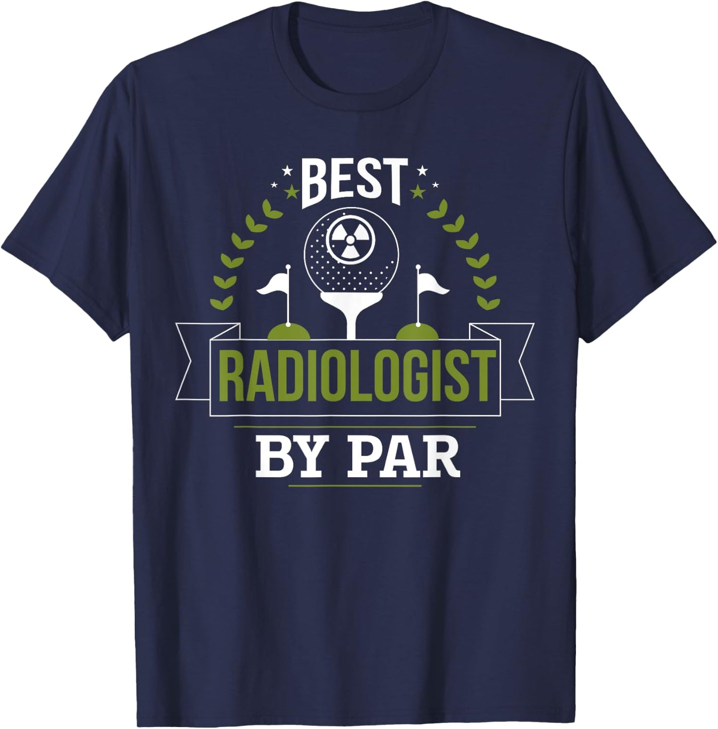 Best Radiologist By Par, Golf Radiology Doctor Golfer Gift T-Shirt - T-Shirt | Navy