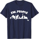 Funny Cat Ew People Introvert Humor Cute Antisocial Pets Cat T-Shirt - T-Shirt | Navy