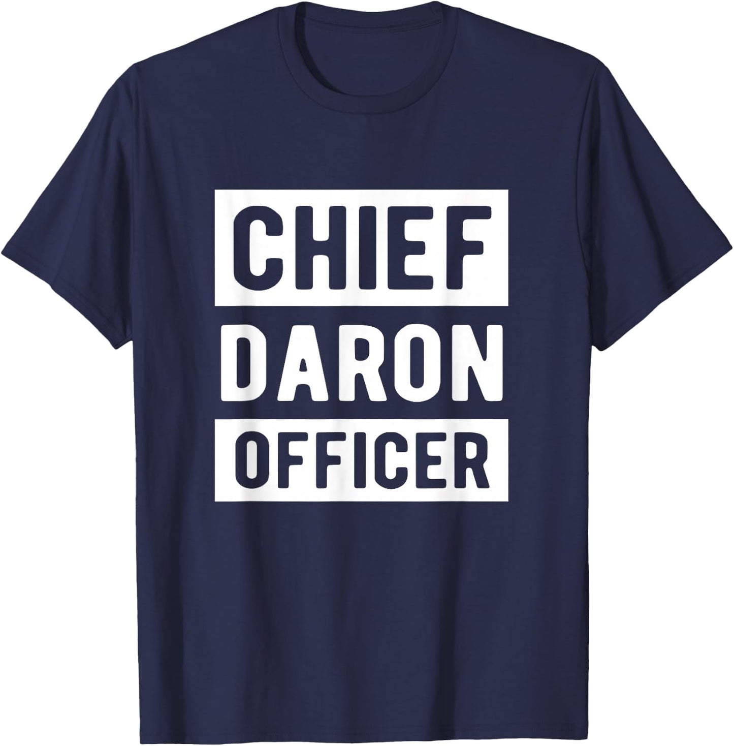 Chief Daron Officer Humour Young Dad Party and Christmas , Black, S T-Shirt - T-Shirt | Navy