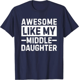 Awesome Like My Middle Daughter T-Shirt - T-Shirt | Navy