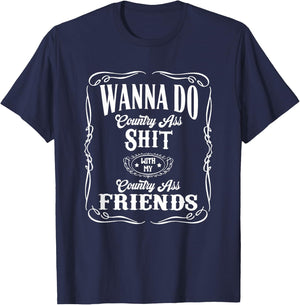 Country I Just Wanna Do Country Nashville T-Shirt - T-Shirt | Navy