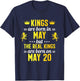 Kings Are Born In May Real Kings Are Born On May 20 T-Shirt - T-Shirt | Navy