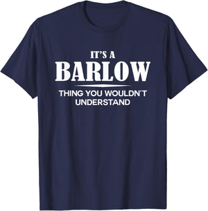 It's A BARLOW Thing You Wouldn't Understand BARLOW Name T-Shirt - T-Shirt | Navy