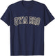 Gym Bro Workout Funny Gym Weightlifting Boys and Girls T-Shirt - T-Shirt | Navy
