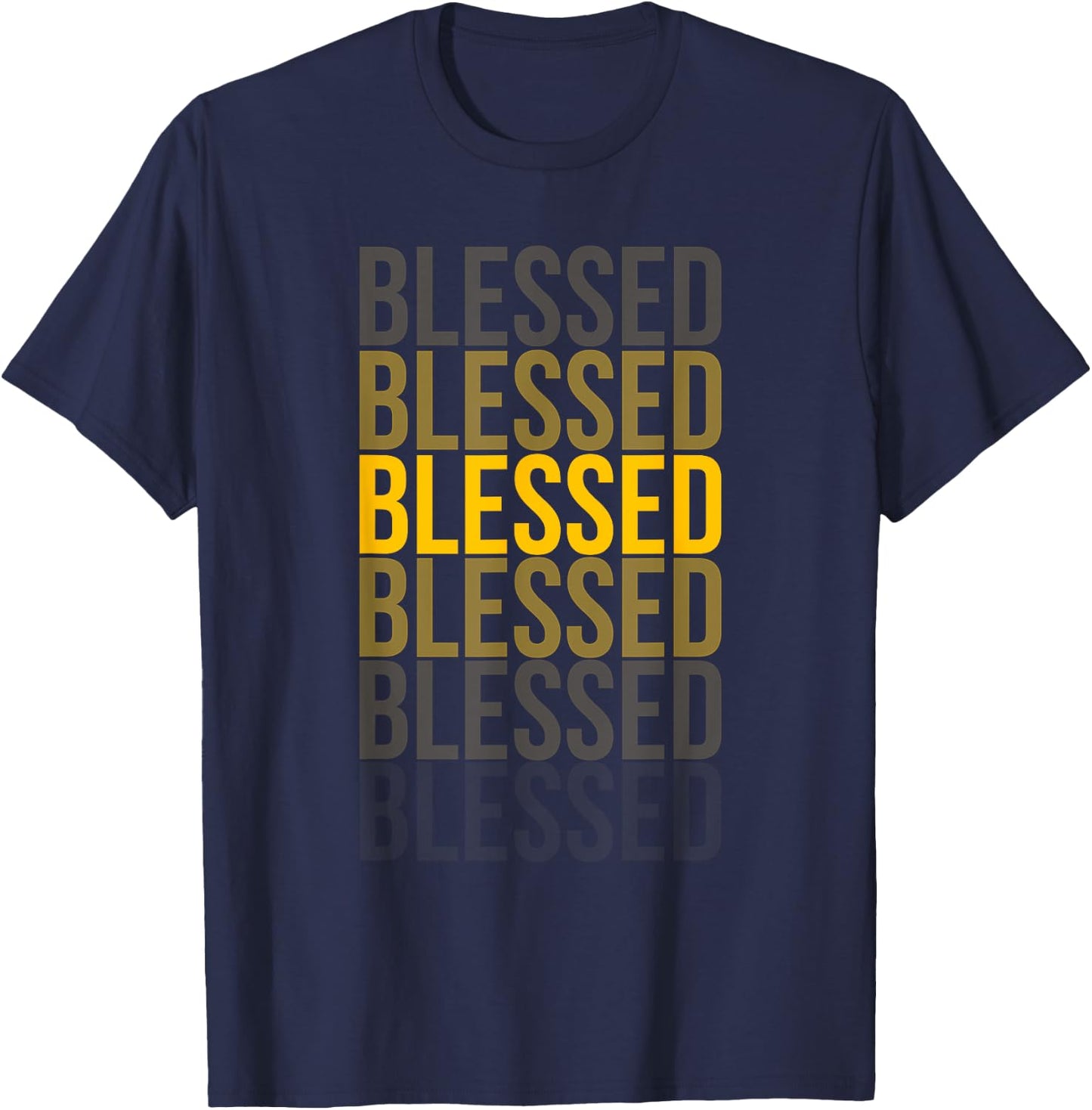 Blessed, Christian God Jesus Church Blessed Men Women Faith T-Shirt - T-Shirt | Navy