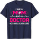 I Am A Mom and A Doctor Nothing Scares Me - Best Doctor T-Shirt - T-Shirt | Navy