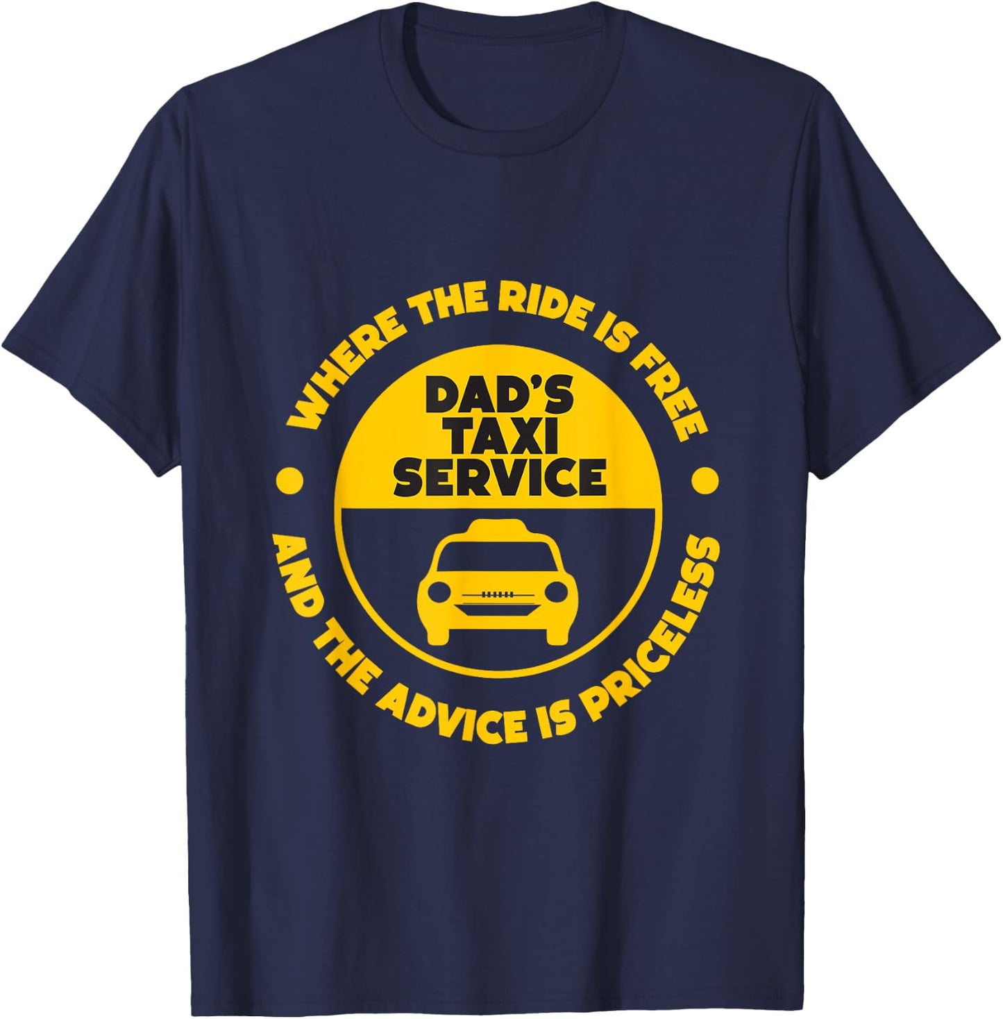 DAD'S TAXI SERVICE fathers day funny dad papa chauffeur cab T-Shirt - T-Shirt | Navy