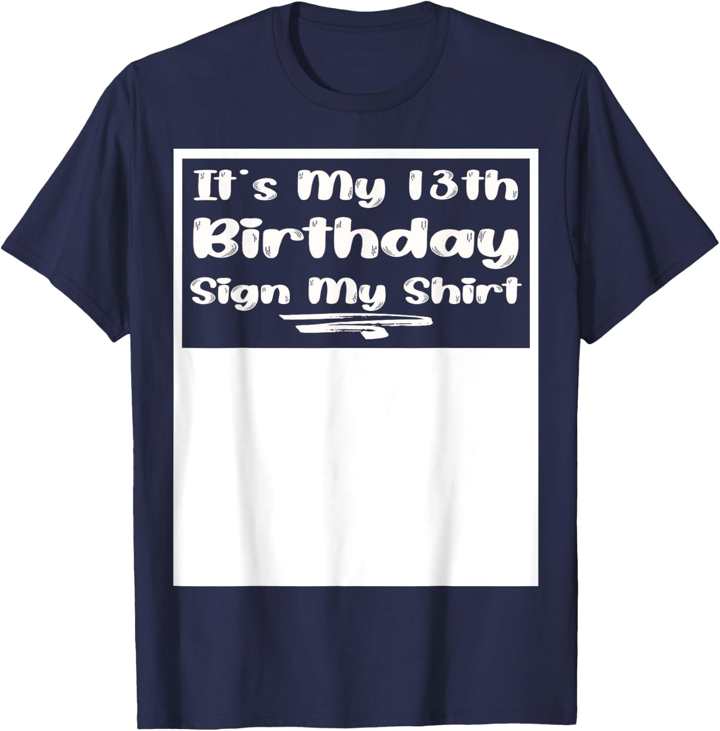 Inscription It's My 13th Birthday My Shirt 13 ans T-Shirt - T-Shirt | Navy
