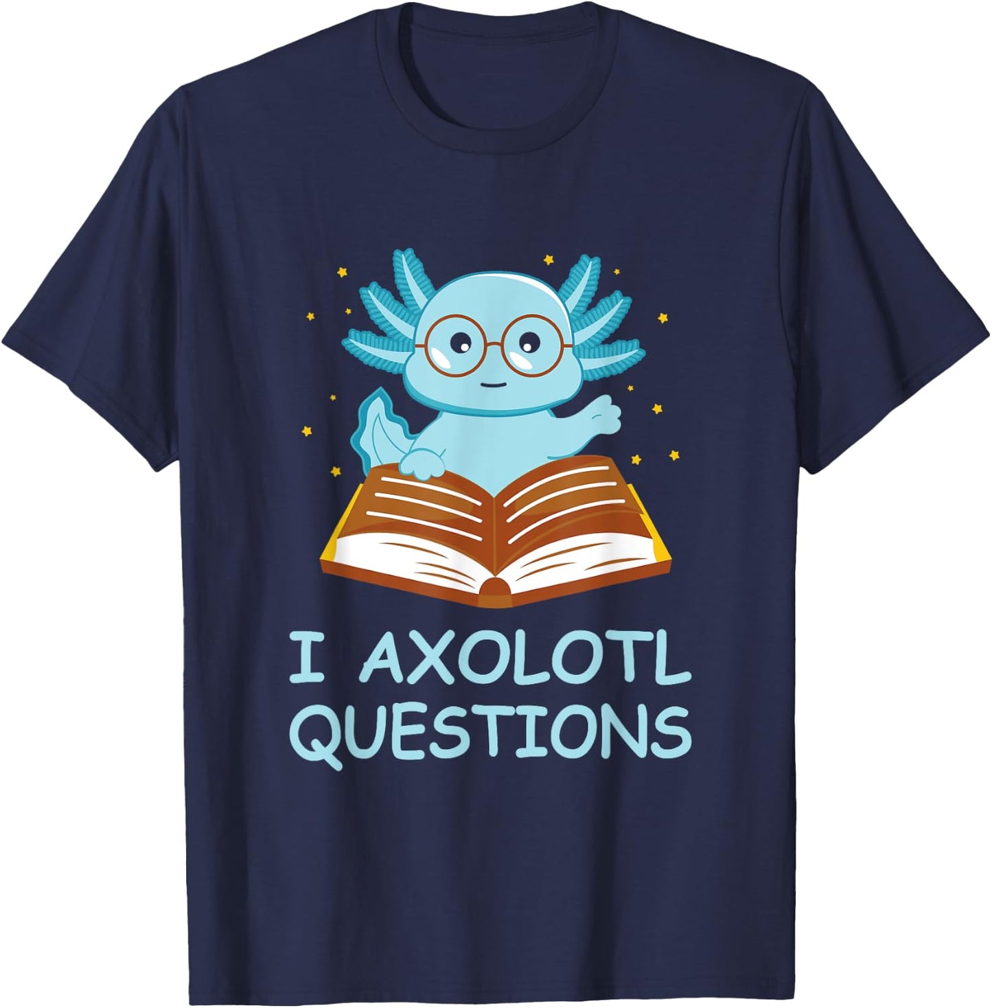 I Axolotl Questions Blue Creature Reading Stars T-Shirt - T-Shirt | Navy